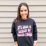 It's Just A Bunch Of Hocus Pocus Sweatshirt - Black - Final Sale