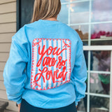 You Are So Loved Sweatshirt - Light Blue