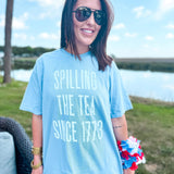 Spilling The Tea Since 1773 T-shirt