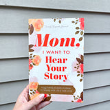 Mom, I Want to Hear Your Story