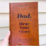 Dad, I Want to Hear Your Story: Heirloom Collection Edition