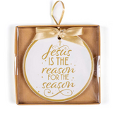 Jesus Is The Reason Ornament - Final Sale